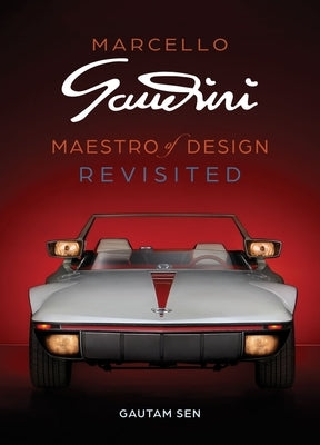 Marcello Gandini: Maestro of Design: Revisited by Sen, Gautam