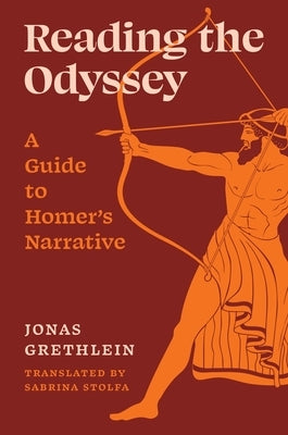 Reading the Odyssey: A Guide to Homer's Narrative by Grethlein, Jonas