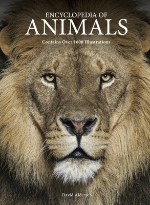 Encyclopedia of Animals by Alderton, David