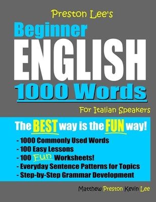 Preston Lee's Beginner English 1000 Words For Italian Speakers by Preston, Matthew