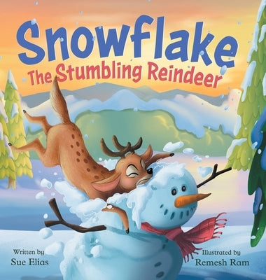 The Stumbling Reindeer: A Children's Fun Story About Problem Solving by Elias, Sue
