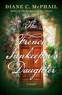 The French Innkeeper's Daughter by McPhail, Diane C.