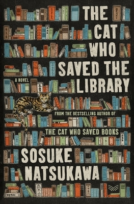 The Cat Who Saved the Library by Natsukawa, Sosuke