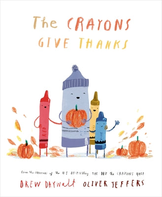 The Crayons Give Thanks by Daywalt, Drew