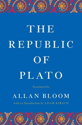 The Republic of Plato by Bloom, Allan