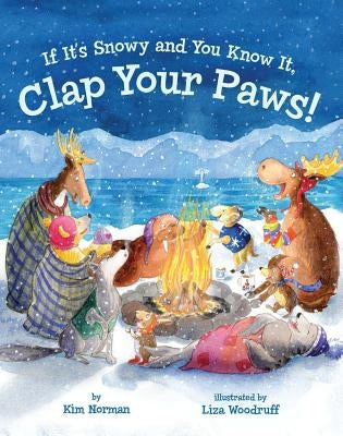 If It's Snowy and You Know It, Clap Your Paws! by Norman, Kim