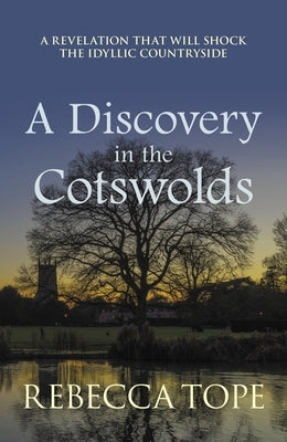 A Discovery in the Cotswolds: The Page-Turning Cosy Crime Series by Tope, Rebecca