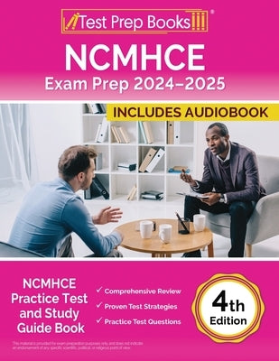 NCMHCE Exam Prep 2024-2025: NCMHCE Practice Test and Study Guide Book [4th Edition] by Morrison, Lydia