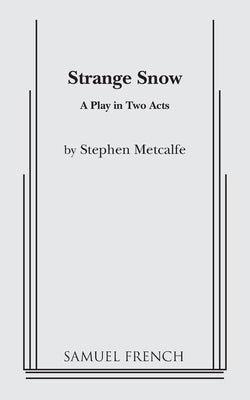 Strange Snow by Metcalfe, Stephen