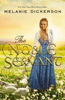 The Noble Servant by Dickerson, Melanie