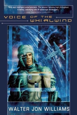 Voice of the Whirlwind by Williams, Walter Jon