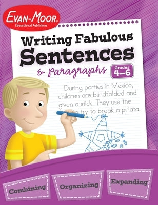 Writing Fabulous Sentences & Paragraphs, Grade 4 - 6 Teacher Resource by Evan-Moor Educational Publishers