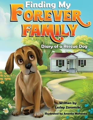 Finding My Forever Family: Diary of a Rescue Dog by Zoromski, Lesley