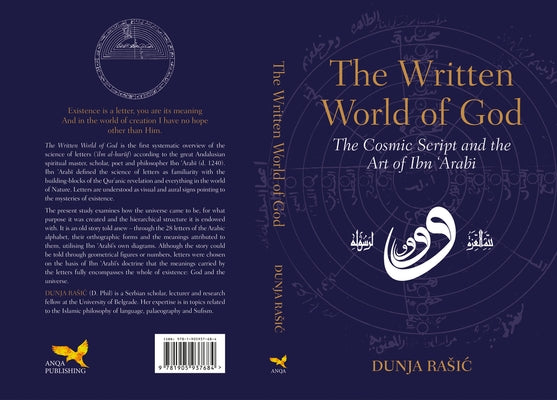 The Written World of God: The Cosmic Script and the Art of Ibn 'Arabi by Rasic, Dunja