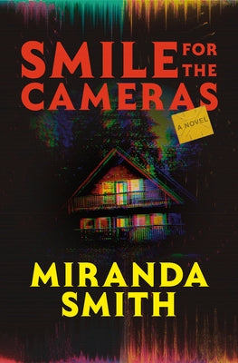 Smile for the Cameras by Smith, Miranda