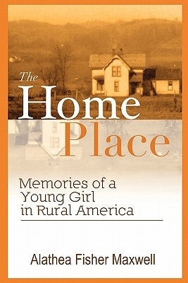 The Home Place by Maxwell, Alathea Fisher