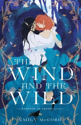 The Wind and the Wild by McCosh, Emily