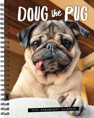 Doug the Pug 2025 6.5 X 8.5 Engagement Calendar by Leslie Mosier