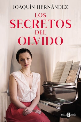 Los Secretos del Olvido / The Secrets of Forgetfulness by Hern?ndez, Joaqu?n