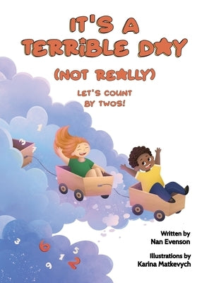 It's a Terrible Day (Not Really): Let's Count by Twos! by Evenson, Nan