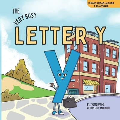 The Very Busy Letter Y by Manns, Yvette