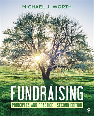 Fundraising: Principles and Practice by Worth, Michael J.
