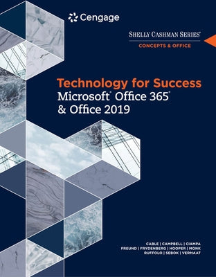 Technology for Success and Shelly Cashman Series Microsoftoffice 365 & Office 2019 by Cable, Sandra