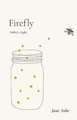 Firefly: Ashley's Light by Ashe, Jane