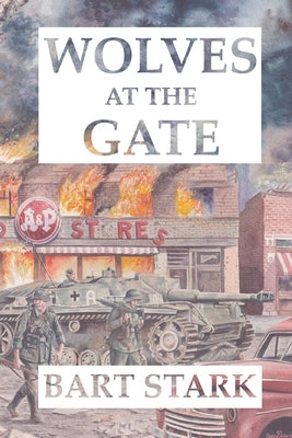 Wolves at the Gate by Stark, Bart