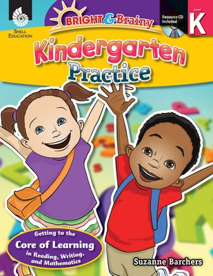 Bright & Brainy: Kindergarten Practice by Barchers, Suzanne