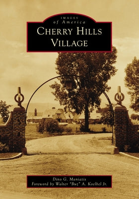 Cherry Hills Village by Maniatis, Dino G.