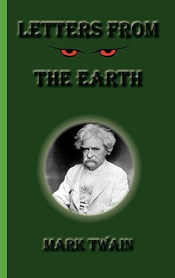 Letters from the Earth by Twain, Mark