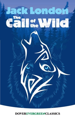 The Call of the Wild by London, Jack