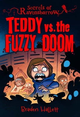Teddy vs. the Fuzzy Doom by Hallett, Braden
