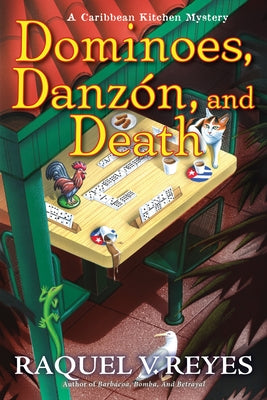 Dominoes, Danzón, and Death by Reyes, Raquel V.