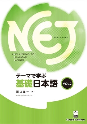 Nej: A New Approach to Elementary Japanese Vol. 2 (English) by Nishiguchi, Koichi