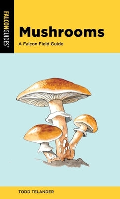 Mushrooms by Telander, Todd