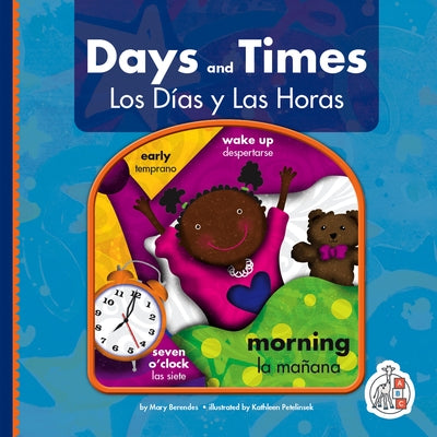 Days and Times/Los Dias Y Las Horas by Berendes, Mary