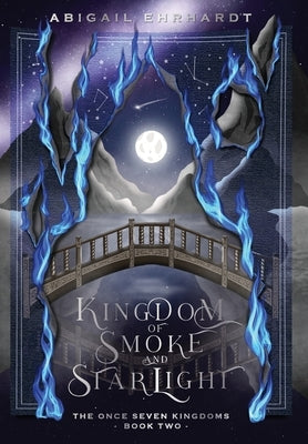 Kingdom of Smoke and Starlight by Ehrhardt, Abigail