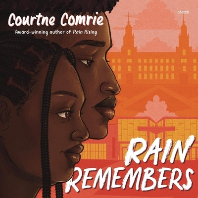 Rain Remembers by Comrie, Courtne