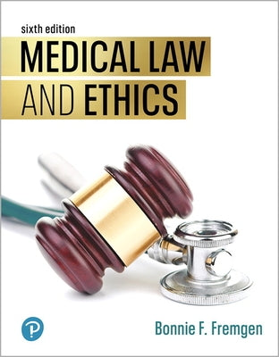 Medical Law and Ethics by Fremgen, Bonnie