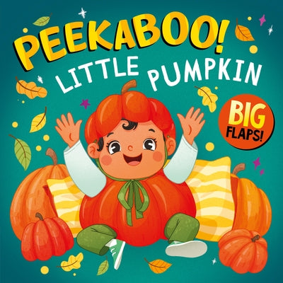 Peekaboo! Little Pumpkin: Big Flaps! by Clever Publishing