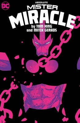 Absolute Mister Miracle by Tom King and Mitch Gerads by King, Tom