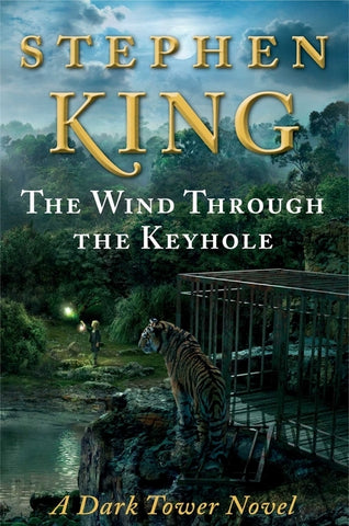 The Wind Through the Keyhole: The Dark Tower IV-1/2 by King, Stephen