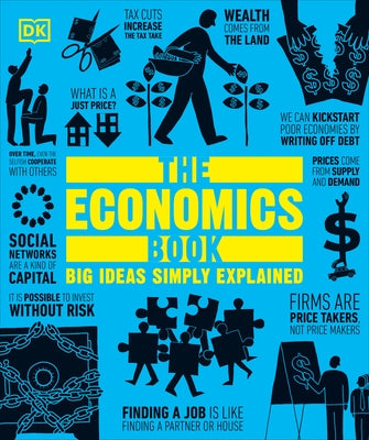 The Economics Book: Big Ideas Simply Explained by DK