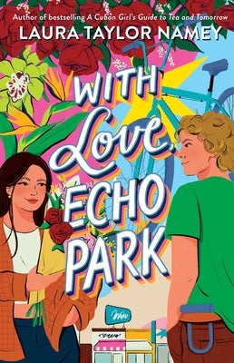 With Love, Echo Park by Namey, Laura Taylor