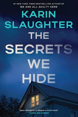 The Secrets We Hide: A North Falls Thriller by Slaughter, Karin
