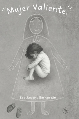 Mujer Valiente: El viaje de una mujer que decidió elegirse. by Bernardin, Beethovens
