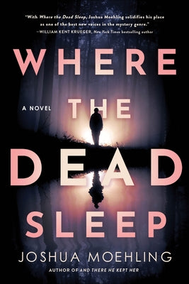 Where the Dead Sleep by Moehling, Joshua