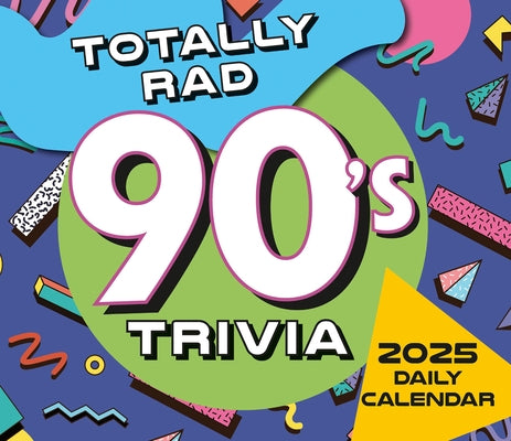 2025 Totally Rad 90s Trivia Boxed Daily Calendar by S E Fairbank